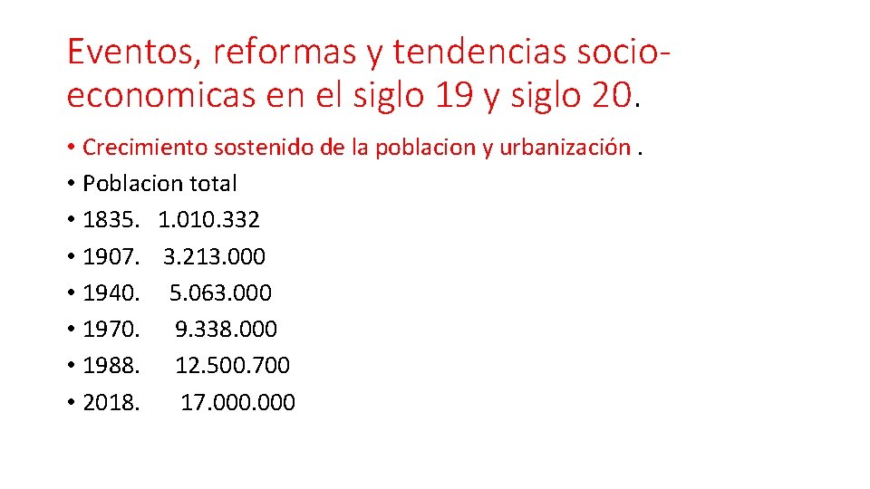 Eventos, reformas y tendencias socioeconomicas en el siglo 19 y siglo 20. • Crecimiento Eventos, reformas y tendencias socioeconomicas en el siglo 19 y siglo 20. • Crecimiento