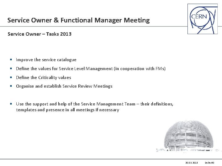 Service Owner & Functional Manager Meeting Service Owner – Tasks 2013 § Improve the