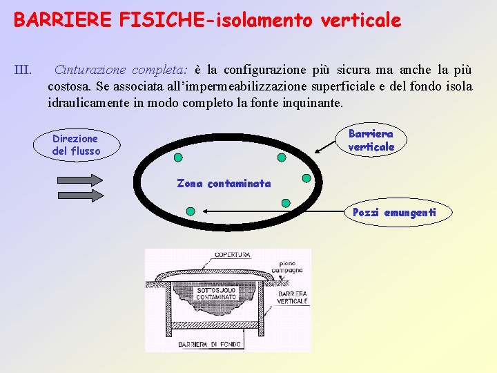 BARRIERE FISICHE-isolamento verticale III. Cinturazione completa: è la configurazione più sicura ma anche la