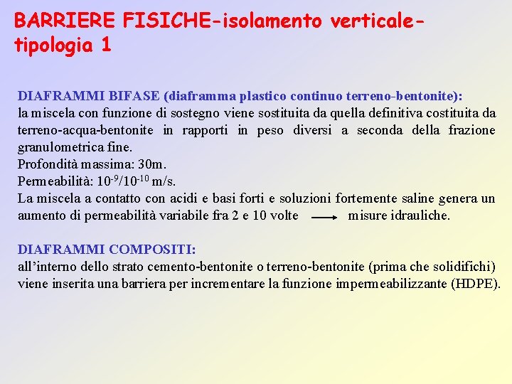 BARRIERE FISICHE-isolamento verticaletipologia 1 DIAFRAMMI BIFASE (diaframma plastico continuo terreno-bentonite): la miscela con funzione