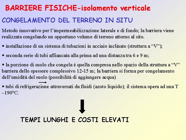 BARRIERE FISICHE-isolamento verticale CONGELAMENTO DEL TERRENO IN SITU Metodo innovativo per l’impermeabilizzazione laterale e