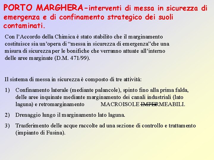 PORTO MARGHERA-interventi di messa in sicurezza di emergenza e di confinamento strategico dei suoli