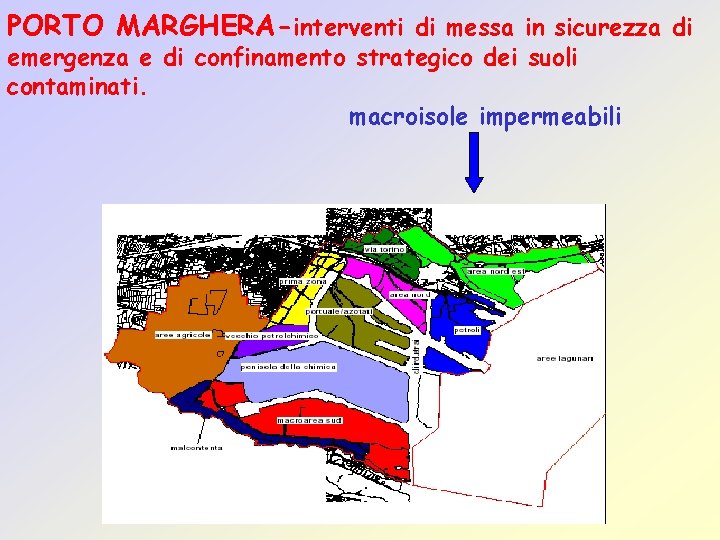 PORTO MARGHERA-interventi di messa in sicurezza di emergenza e di confinamento strategico dei suoli