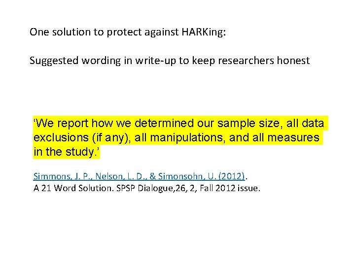 One solution to protect against HARKing: Suggested wording in write-up to keep researchers honest