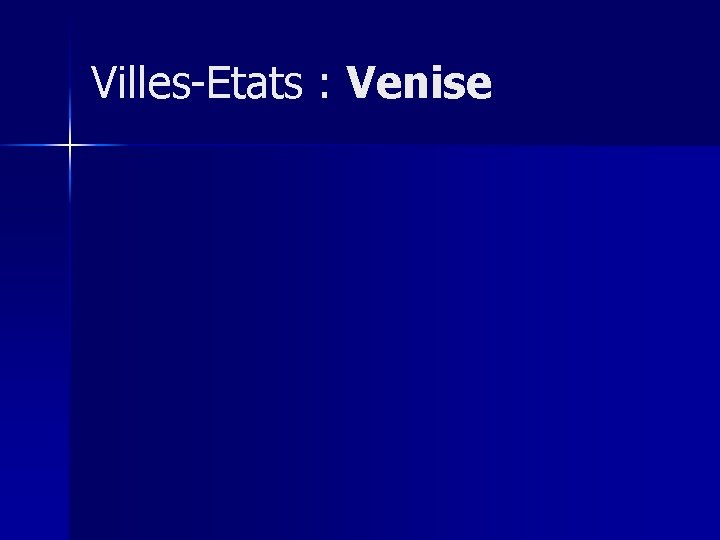 Villes-Etats : Venise 