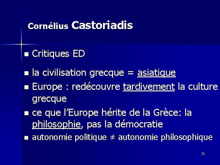 Cornélius Castoriadis n Critiques ED n la civilisation grecque = asiatique Europe : redécouvre