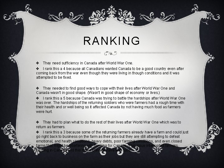 RANKING v They need sufficiency in Canada after World War One. v I rank