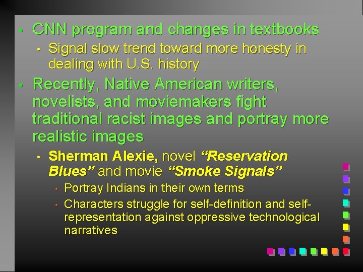  • CNN program and changes in textbooks • • Signal slow trend toward