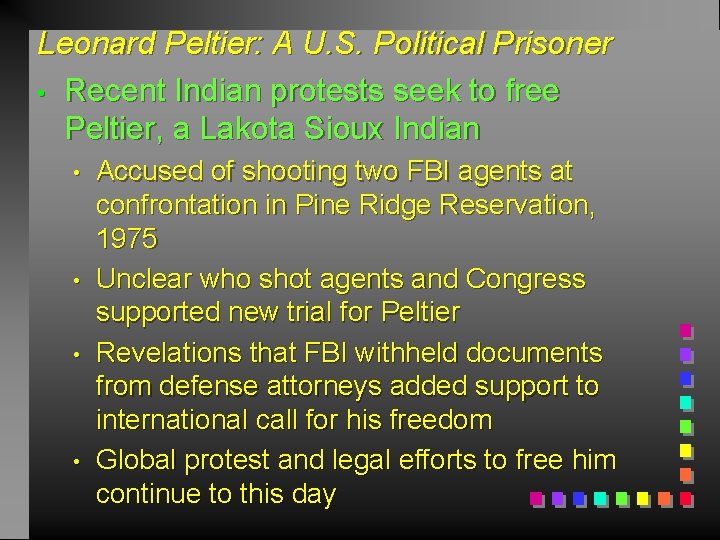 Leonard Peltier: A U. S. Political Prisoner • Recent Indian protests seek to free