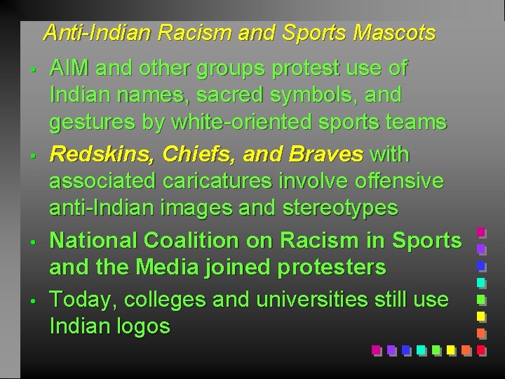 Anti-Indian Racism and Sports Mascots • • AIM and other groups protest use of