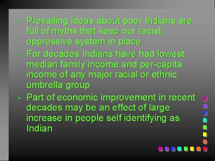  • • • Prevailing ideas about poor Indians are full of myths that