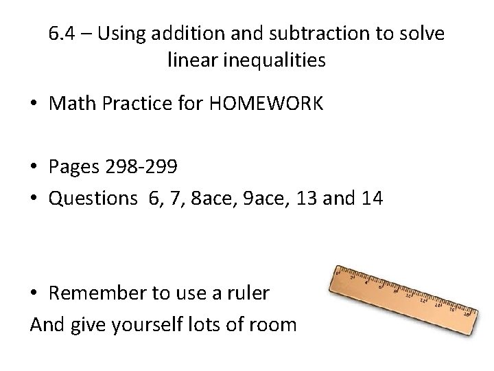 6. 4 – Using addition and subtraction to solve linear inequalities • Math Practice 6. 4 – Using addition and subtraction to solve linear inequalities • Math Practice