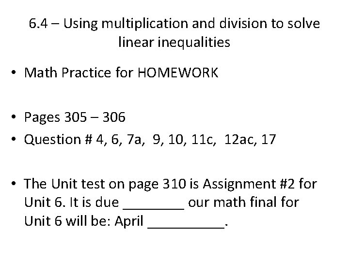 6. 4 – Using multiplication and division to solve linear inequalities • Math Practice 6. 4 – Using multiplication and division to solve linear inequalities • Math Practice
