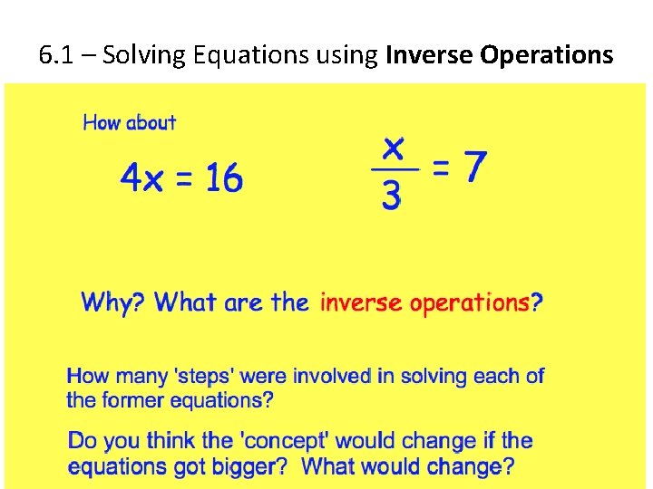6. 1 – Solving Equations using Inverse Operations 6. 1 – Solving Equations using Inverse Operations