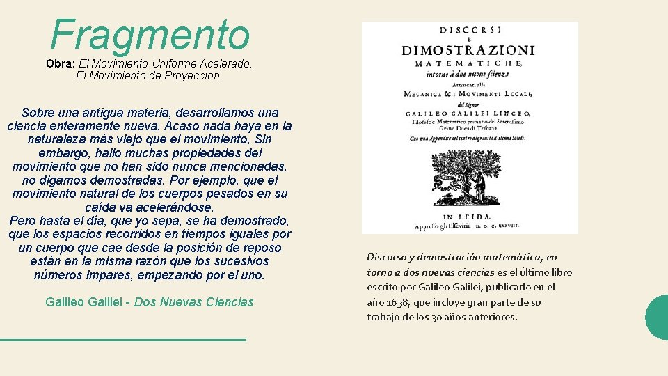 Fragmento Obra: El Movimiento Uniforme Acelerado. El Movimiento de Proyección. Sobre una antigua materia,
