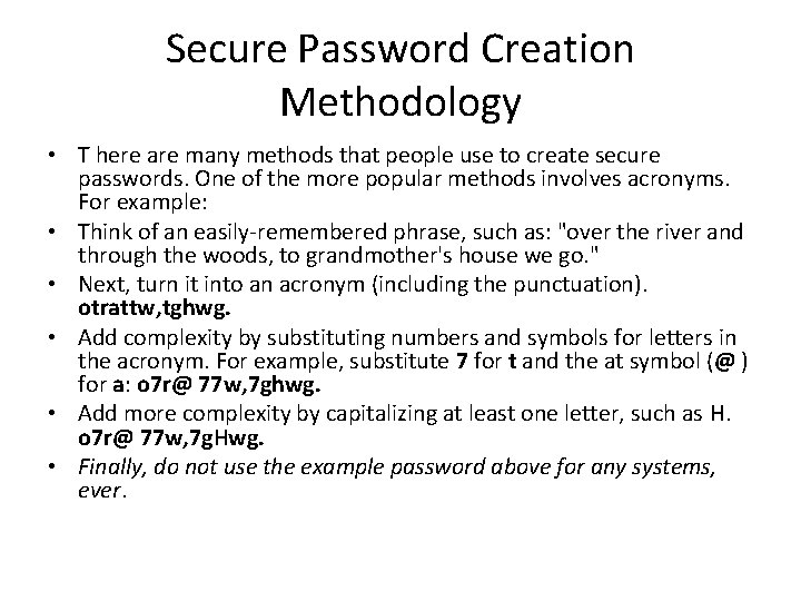 Secure Password Creation Methodology • T here are many methods that people use to