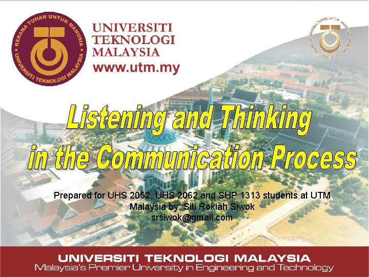 Prepared for UHS 2052, UHS 2062 and SHP 1313 students at UTM Malaysia by: