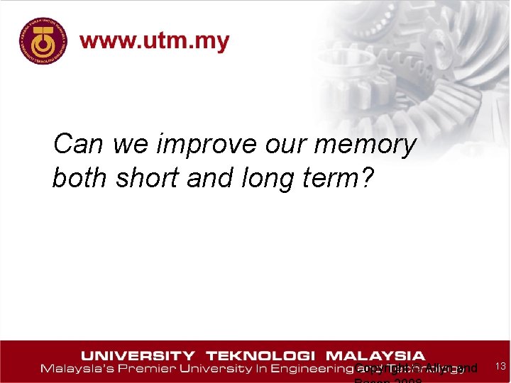 Can we improve our memory both short and long term? Copyright © Allyn and