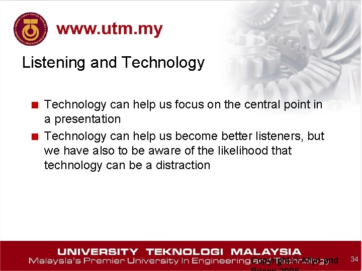 Listening and Technology ■ Technology can help us focus on the central point in