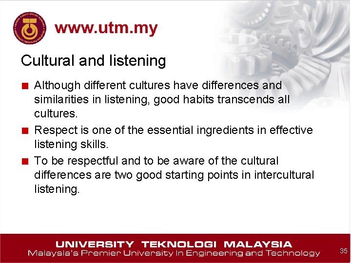 Cultural and listening ■ Although different cultures have differences and ■ ■ similarities in