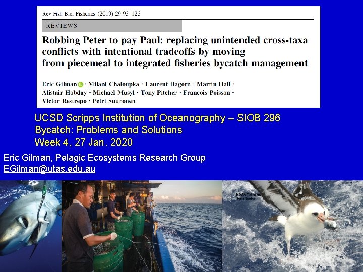 UCSD Scripps Institution of Oceanography – SIOB 296 Bycatch: Problems and Solutions Week 4,