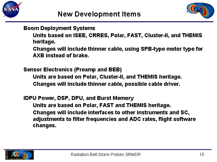 New Development Items Boom Deployment Systems Units based on ISEE, CRRES, Polar, FAST, Cluster-II,