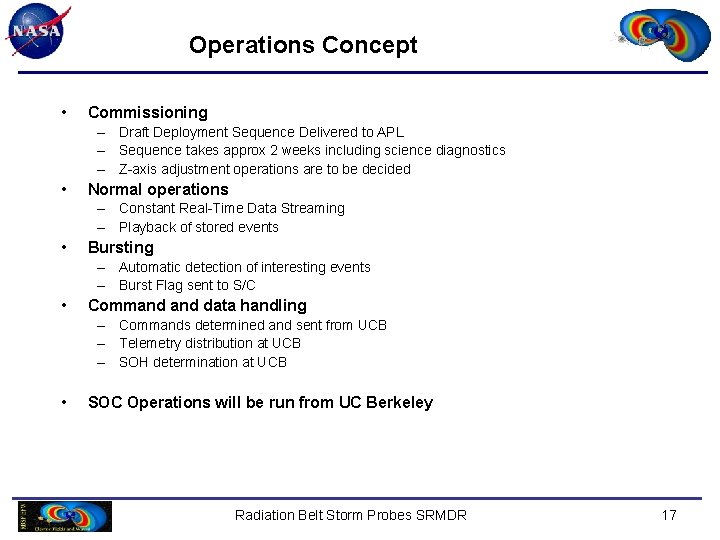 Operations Concept • Commissioning – Draft Deployment Sequence Delivered to APL – Sequence takes