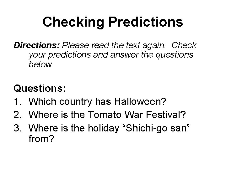 Checking Predictions Directions: Please read the text again. Check your predictions and answer the