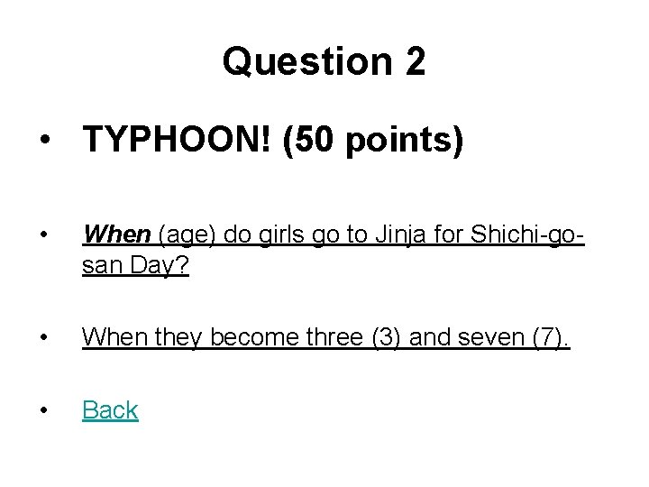 Question 2 • TYPHOON! (50 points) • When (age) do girls go to Jinja