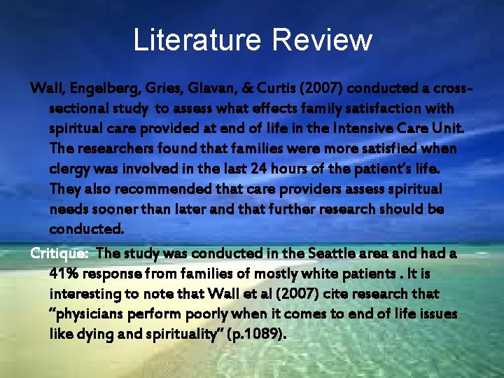 Literature Review Wall, Engelberg, Gries, Glavan, & Curtis (2007) conducted a crosssectional study to