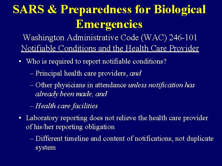 SARS & Preparedness for Biological Emergencies Washington Administrative Code (WAC) 246 -101 Notifiable Conditions