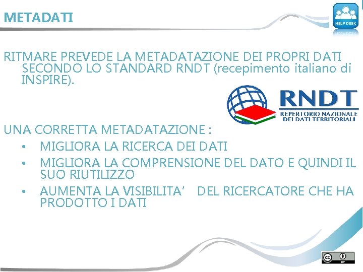 METADATI RITMARE PREVEDE LA METADATAZIONE DEI PROPRI DATI SECONDO LO STANDARD RNDT (recepimento italiano