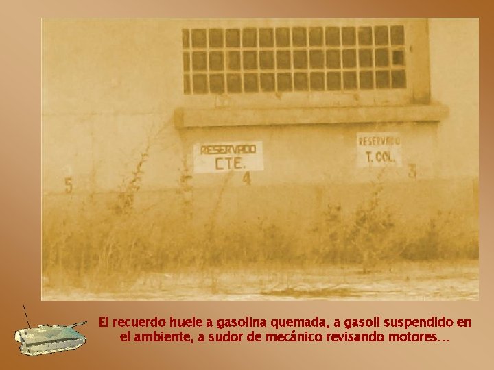 El recuerdo huele a gasolina quemada, a gasoil suspendido en el ambiente, a sudor