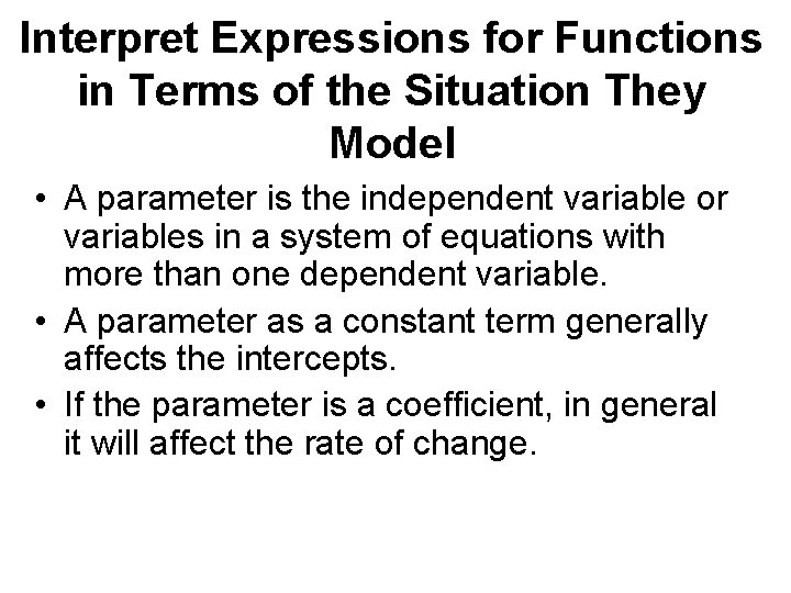 Interpret Expressions for Functions in Terms of the Situation They Model • A parameter