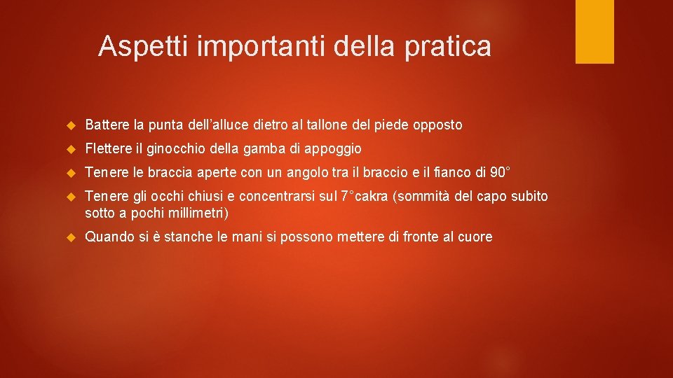 Aspetti importanti della pratica Battere la punta dell’alluce dietro al tallone del piede opposto