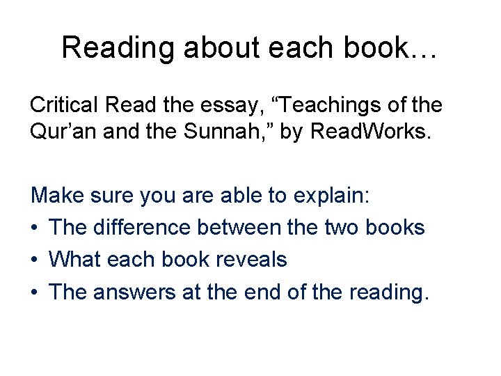 Reading about each book… Critical Read the essay, “Teachings of the Qur’an and the