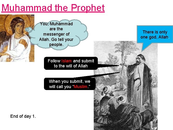 Muhammad the Prophet You, Muhammad are the messenger of Allah. Go tell your people.
