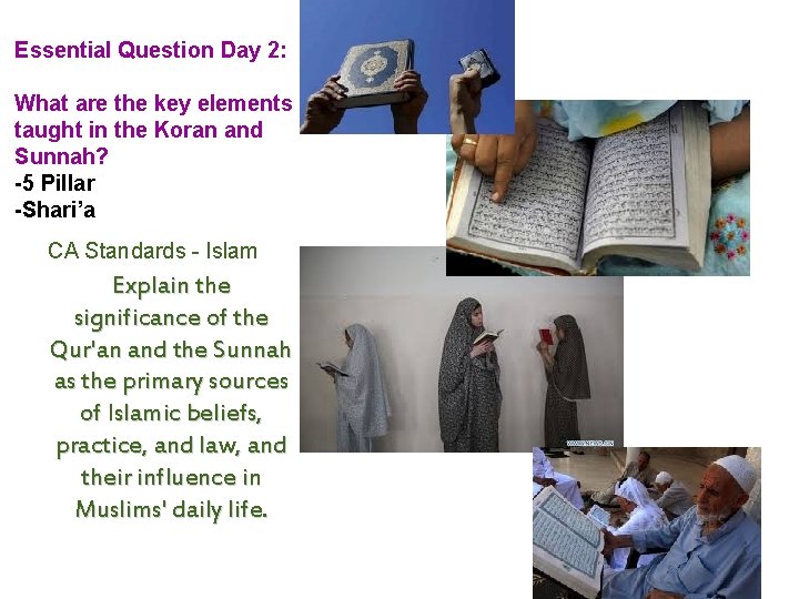Essential Question Day 2: What are the key elements taught in the Koran and
