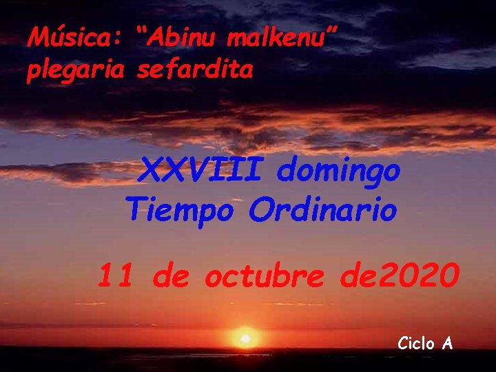 Música: “Abinu malkenu” plegaria sefardita XXVIII domingo Tiempo Ordinario 11 de octubre de 2020