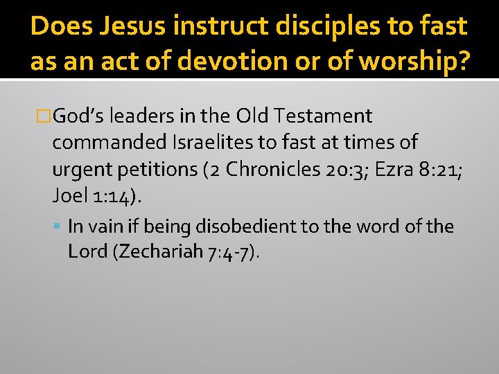 Does Jesus instruct disciples to fast as an act of devotion or of worship?