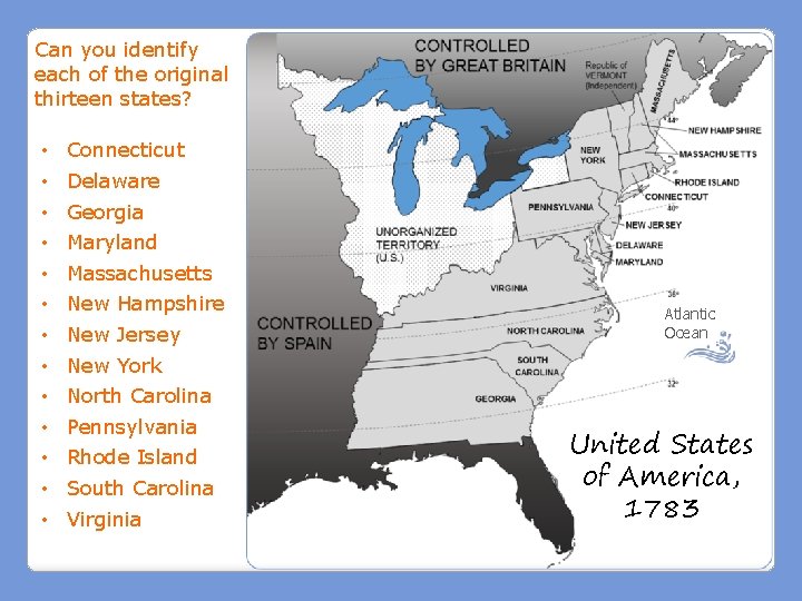 Can you identify each of the original thirteen states? • • • • Connecticut