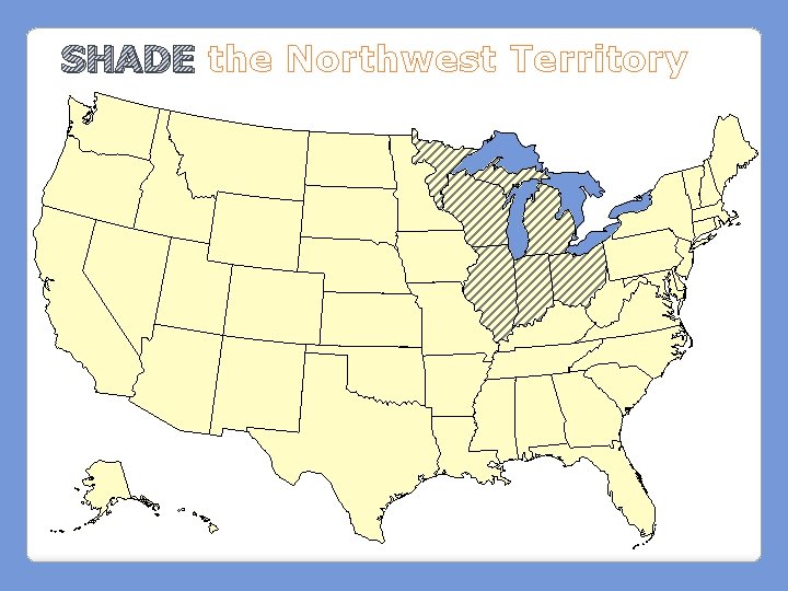 SHADE the Northwest Territory 