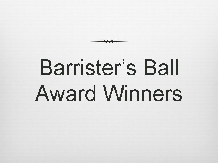 Barrister’s Ball Award Winners 