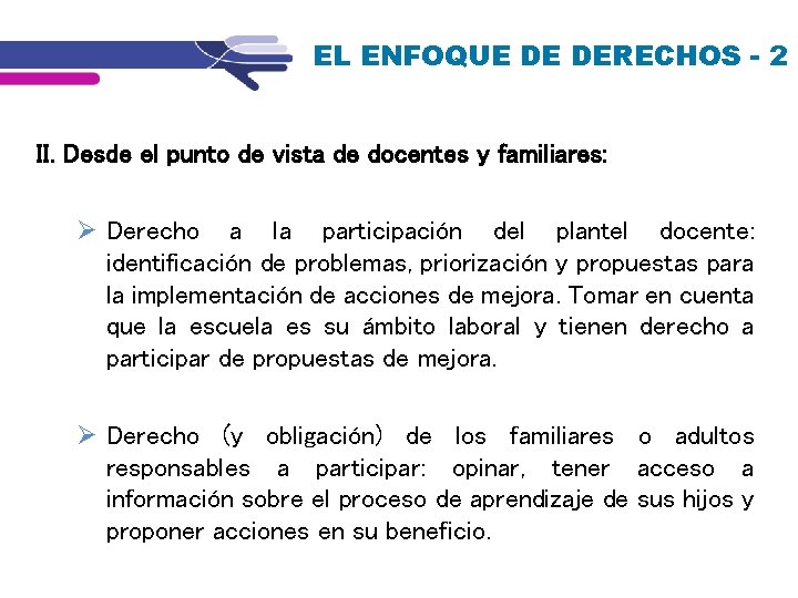 EL ENFOQUE DE DERECHOS - 2 II. Desde el punto de vista de docentes