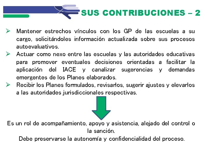 SUS CONTRIBUCIONES – 2 Mantener estrechos vínculos con los GP de las escuelas a