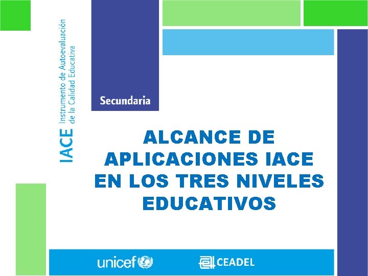 ALCANCE DE APLICACIONES IACE EN LOS TRES NIVELES EDUCATIVOS 