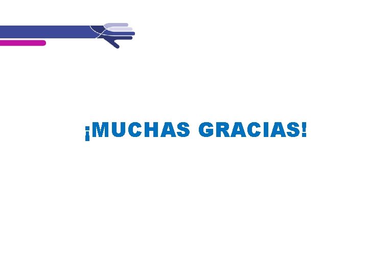 … ¡MUCHAS GRACIAS! 