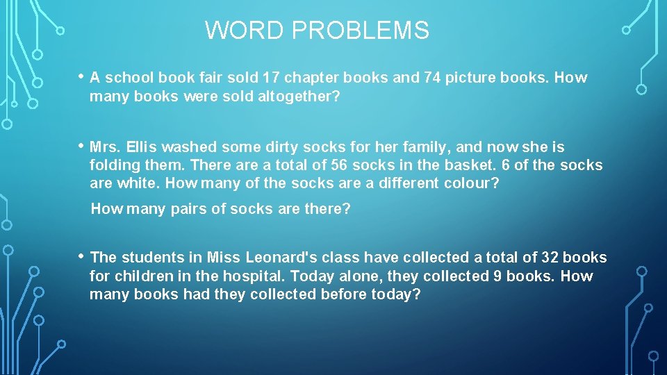WORD PROBLEMS • A school book fair sold 17 chapter books and 74 picture