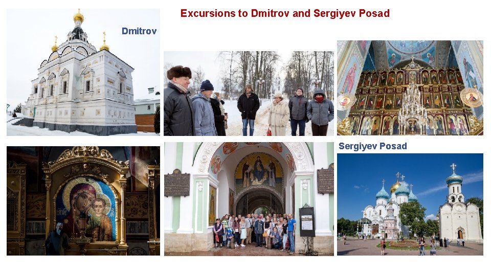 Excursions to Dmitrov and Sergiyev Posad Dmitrov Sergiyev Posad 