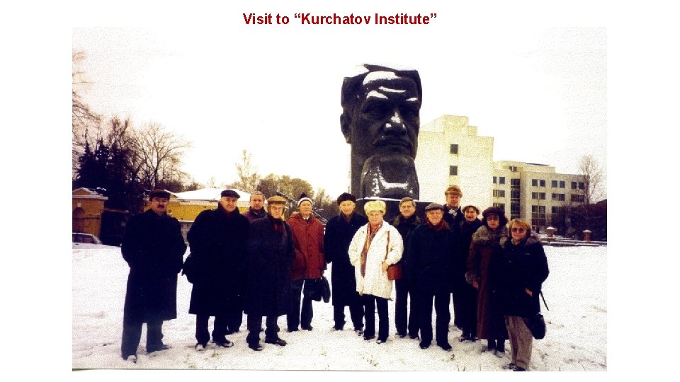 Visit to “Kurchatov Institute” 